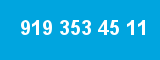 919 353 45 11